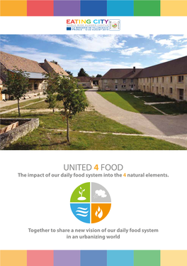 UNITED 4 FOOD the Impact of Our Daily Food System Into the 4 Natural Elements