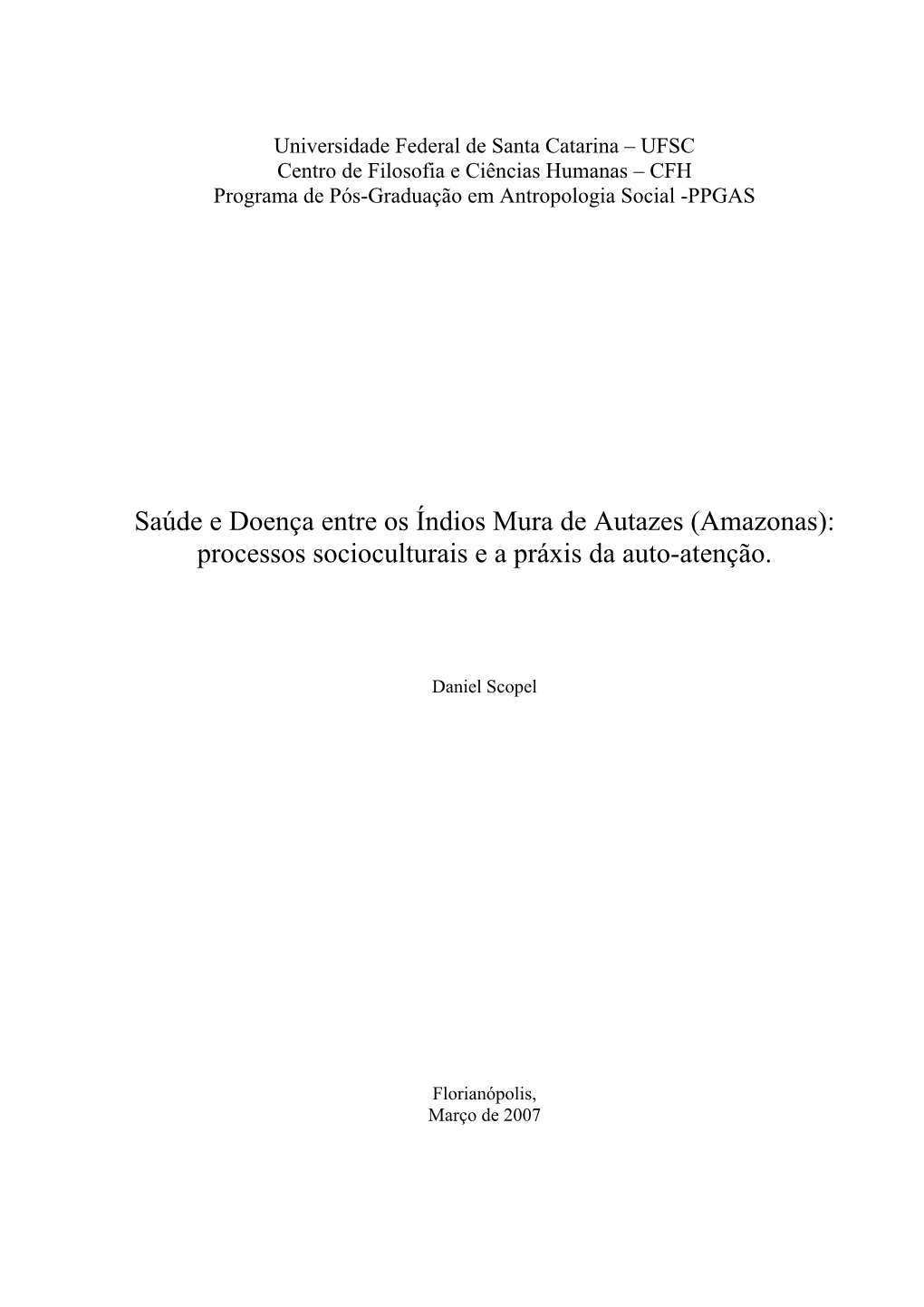 Saúde E Doença Entre Os Índios Mura De Autazes (Amazonas): Processos Socioculturais E a Práxis Da Auto-Atenção