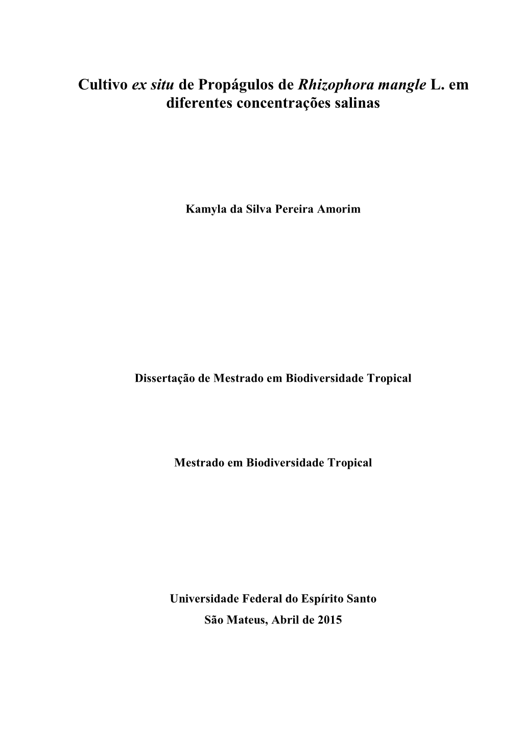 Cultivo Ex Situ De Propágulos De Rhizophora Mangle L. Em Diferentes Concentrações Salinas