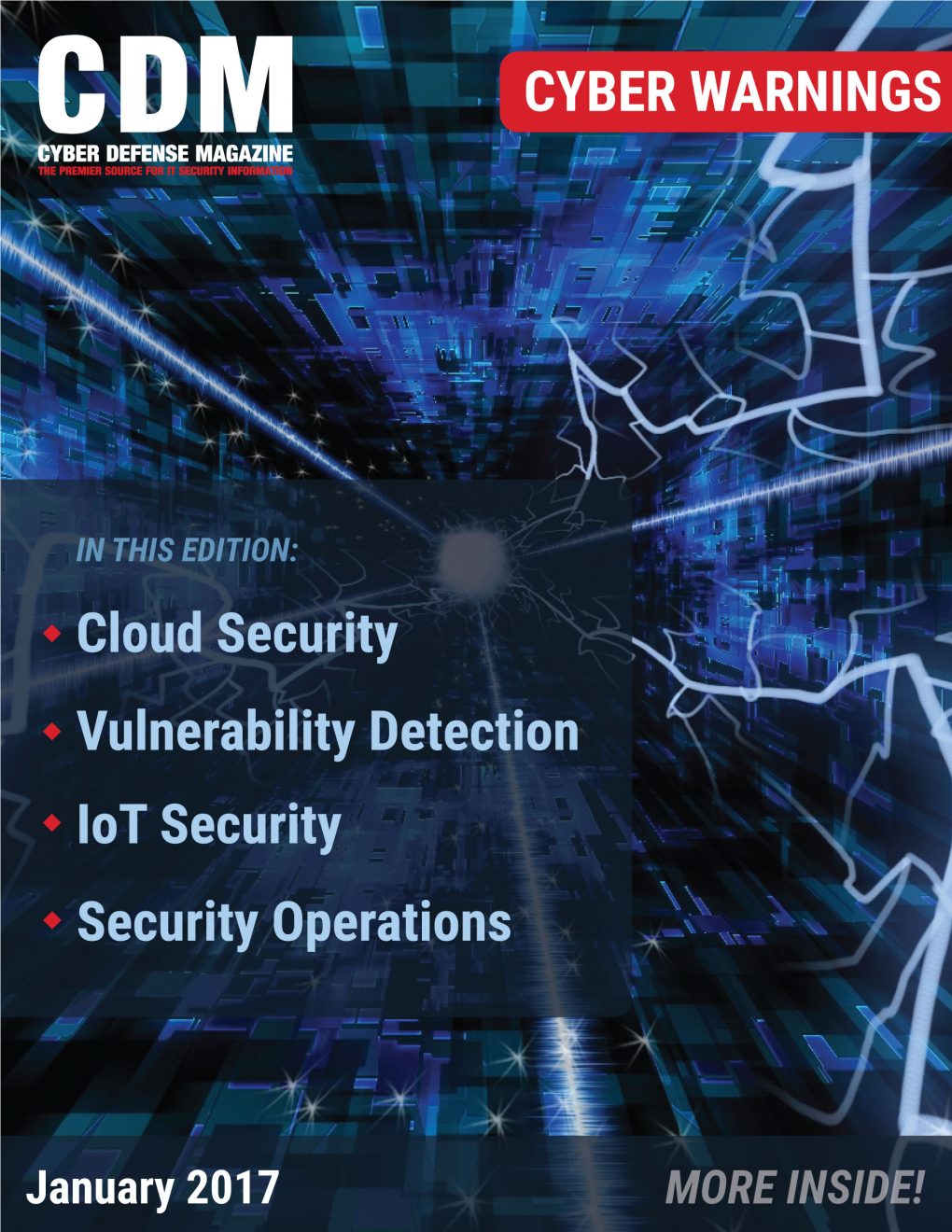 Cyber Warnings E-Magazine – January 2017 Edition Copyright © Cyber Defense Magazine, All Rights Reserved Worldwide