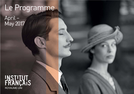 Le Programme April – May 2017 02 Contents/Highlights