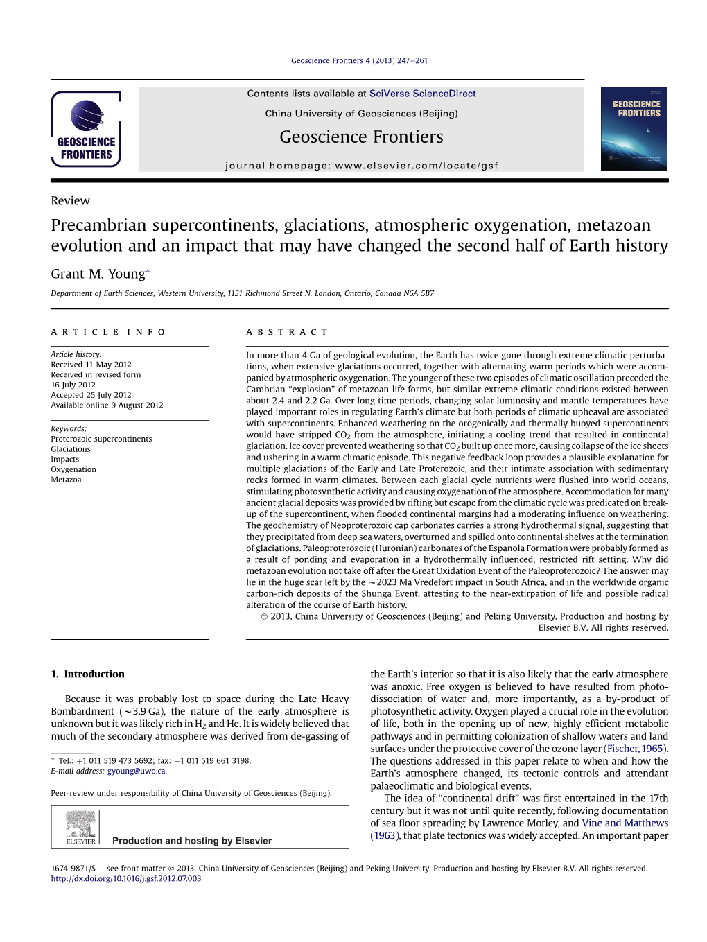 Precambrian Supercontinents, Glaciations, Atmospheric Oxygenation, Metazoan Evolution and an Impact That May Have Changed the Second Half of Earth History