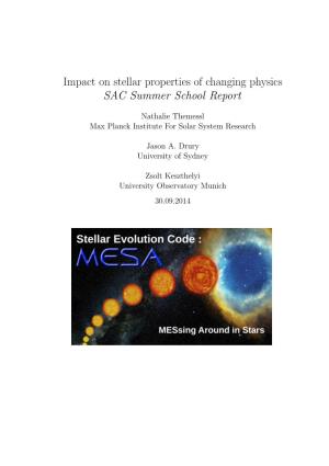 Impact on Stellar Properties of Changing Physics SAC Summer School Report
