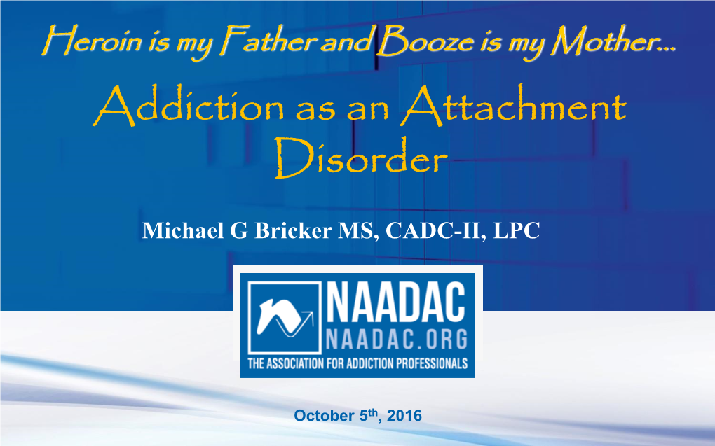 Addiction As an Attachment Disorder