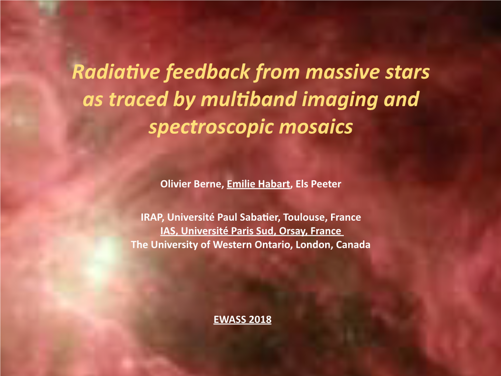 Radia%Ve Feedback from Massive Stars As Traced by Mul%Band Imaging and Spectroscopic Mosaics