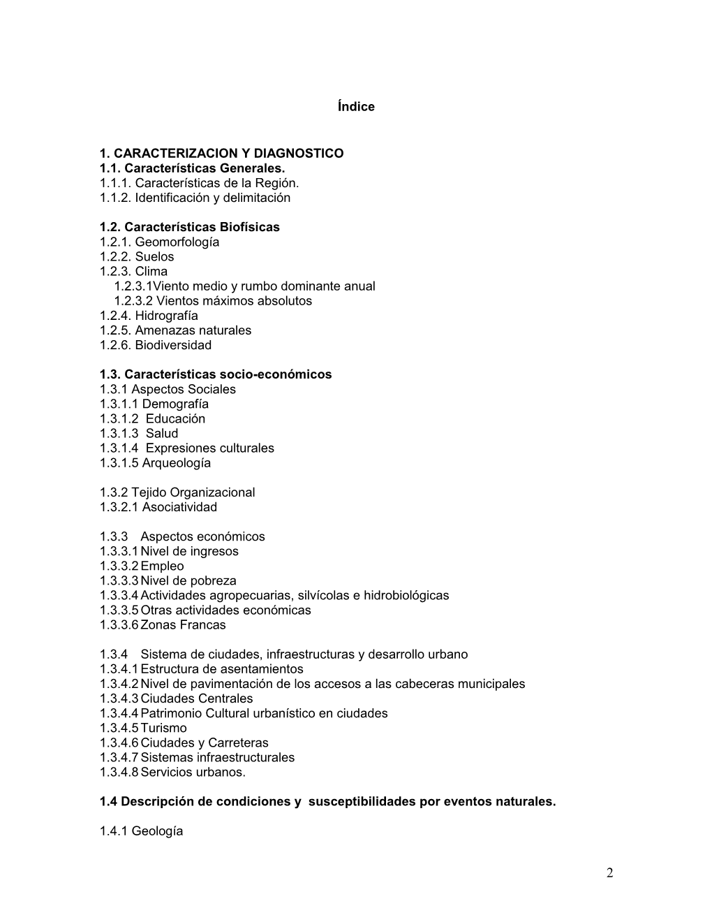 Índice 1. CARACTERIZACION Y DIAGNOSTICO 1.1. Características