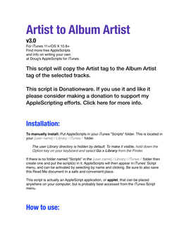 Artist to Album Artist V3.0 for Itunes 11+/OS X 10.8+ Find More Free Applescripts and Info on Writing Your Own at Doug's Applescripts for Itunes