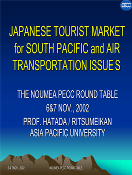 JAPANESE TOURIST MARKET for SOUTH PACIFIC and AIR
