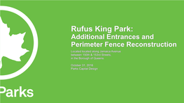 Rufus King Park: Additional Entrances and Perimeter Fence Reconstruction Located Located Along Jamaica Avenue Between 150Th & 153Rd Streets, in the Borough of Queens