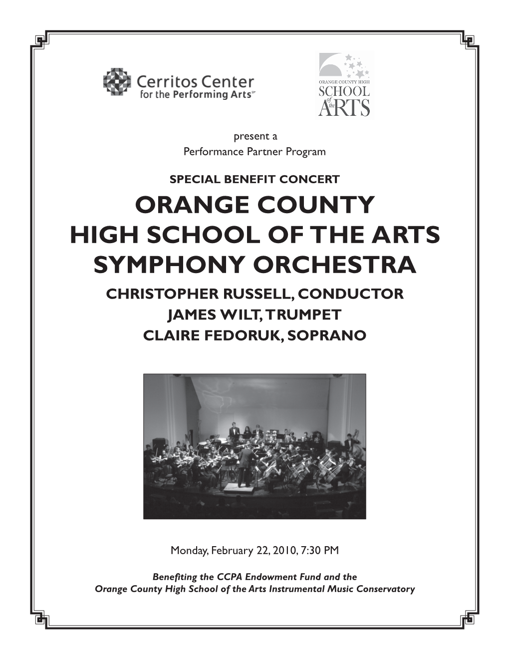 Orange County High School of the Arts Symphony Orchestra Christopher Russell, Conductor James Wilt, Trumpet Claire Fedoruk, Soprano