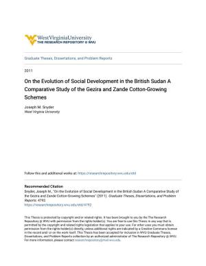 On the Evolution of Social Development in the British Sudan a Comparative Study of the Gezira and Zande Cotton-Growing Schemes