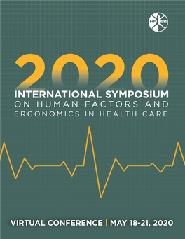 2020 International Symposium on Human Factors and Ergonomics in Health Care Program Committee Consists of Experts in a Wide Variety of Domains and Organizations�