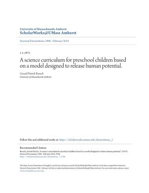 A Science Curriculum for Preschool Children Based on a Model Designed to Release Human Potential