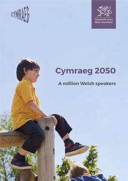 Cymraeg 2050: a Million Welsh Speakers