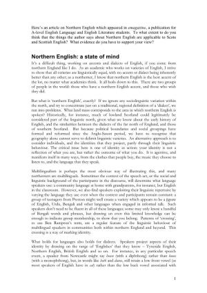 Northern English: a State of Mind It’S a Difficult Thing, Working on Accents and Dialects of English, If You Come from Northern England Like I Do