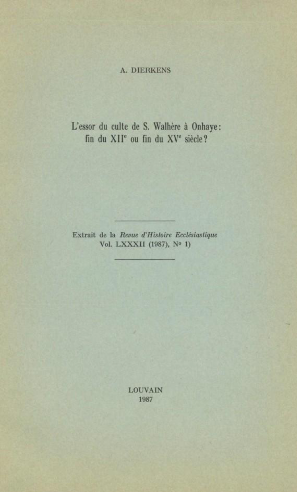 L'essor Du Culte De S. Walhère À Onhaye Fin Du XIP Ou Fin Du XV^ Siècle?