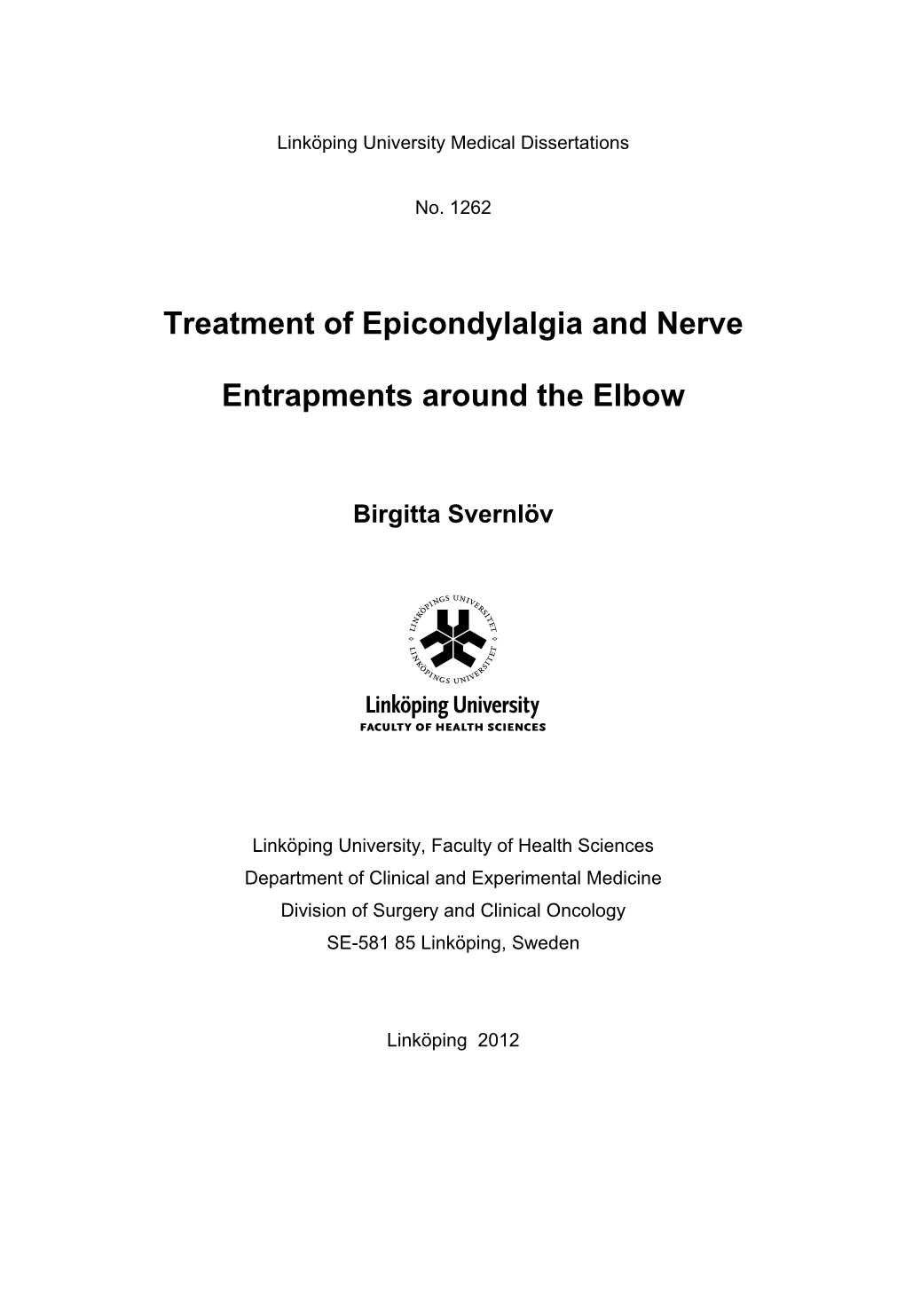 Treatment of Epicondylalgia and Nerve Entrapments Around the Elbow