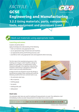 FACTFILE: GCSE Engineering and Manufacturing 3.2.2 Using Materials, Parts, Components, Tools, Equipment and Processes (Cont.)