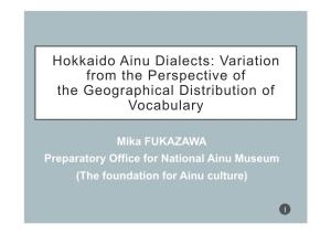 Hokkaido Ainu Dialects: Variation from the Perspective of the Geographical Distribution of Vocabulary 