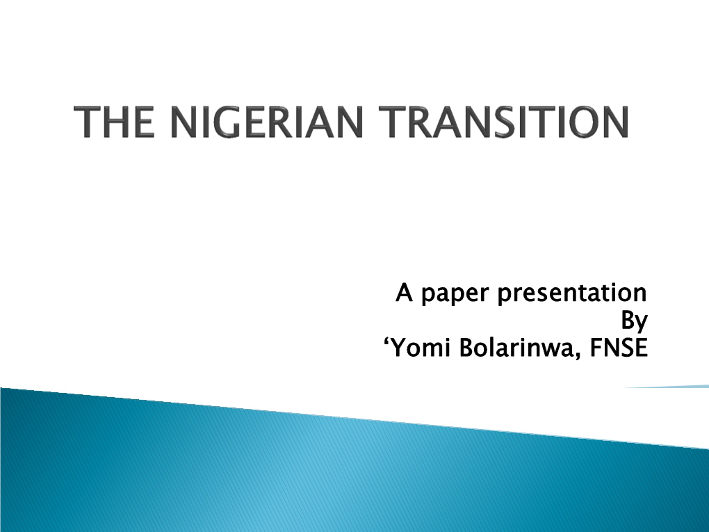 A Paper Presentation by 'Yomi Bolarinwa, FNSE