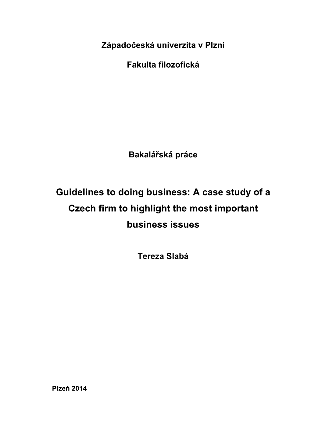 Guidelines to Doing Business: a Case Study of a Czech Firm to Highlight the Most Important Business Issues