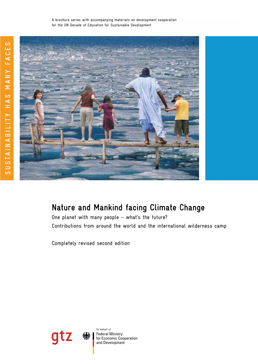 Nature and Mankind Facing Climate Change One Planet with Many People – What’S the Future? Contributions from Around the World and the International Wilderness Camp