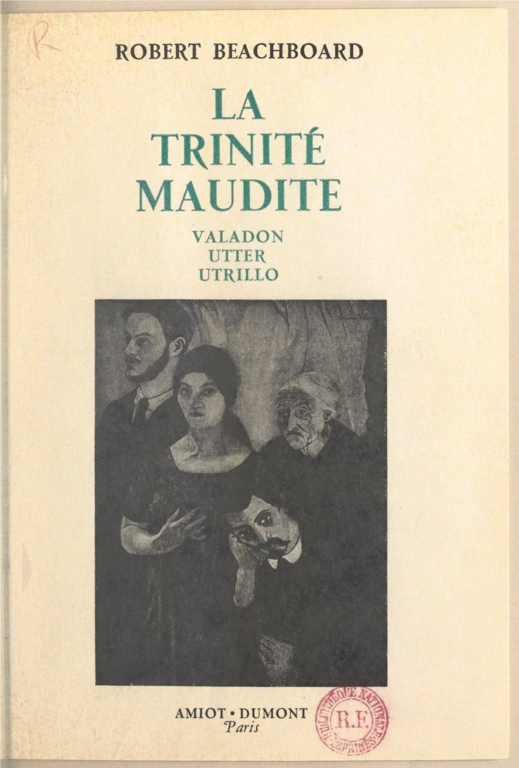 La Trinité Maudite : Valadon, Utter, Utrillo