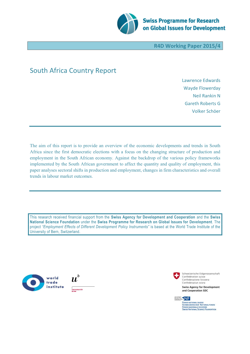 South Africa Country Report Lawrence Edwards Wayde Flowerday Neil Rankin N Gareth Roberts G Volker Schöer