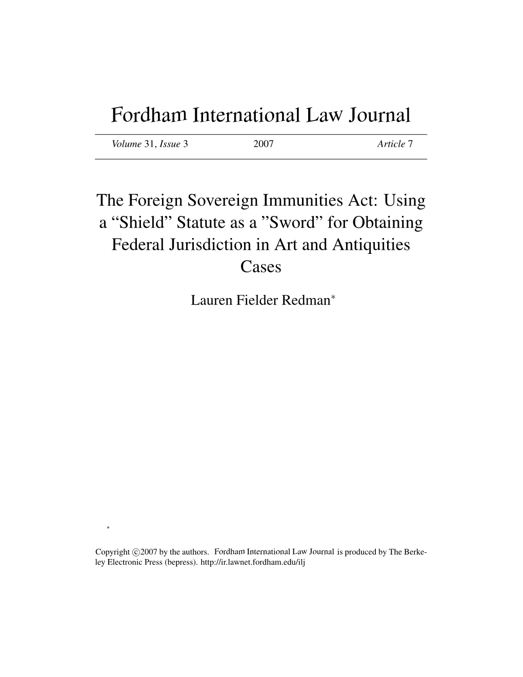 The Foreign Sovereign Immunities Act: Using a "Shield" Statute As a "Sword" for Obtaining Federal Jurisdiction in Art and Antiquities Cases