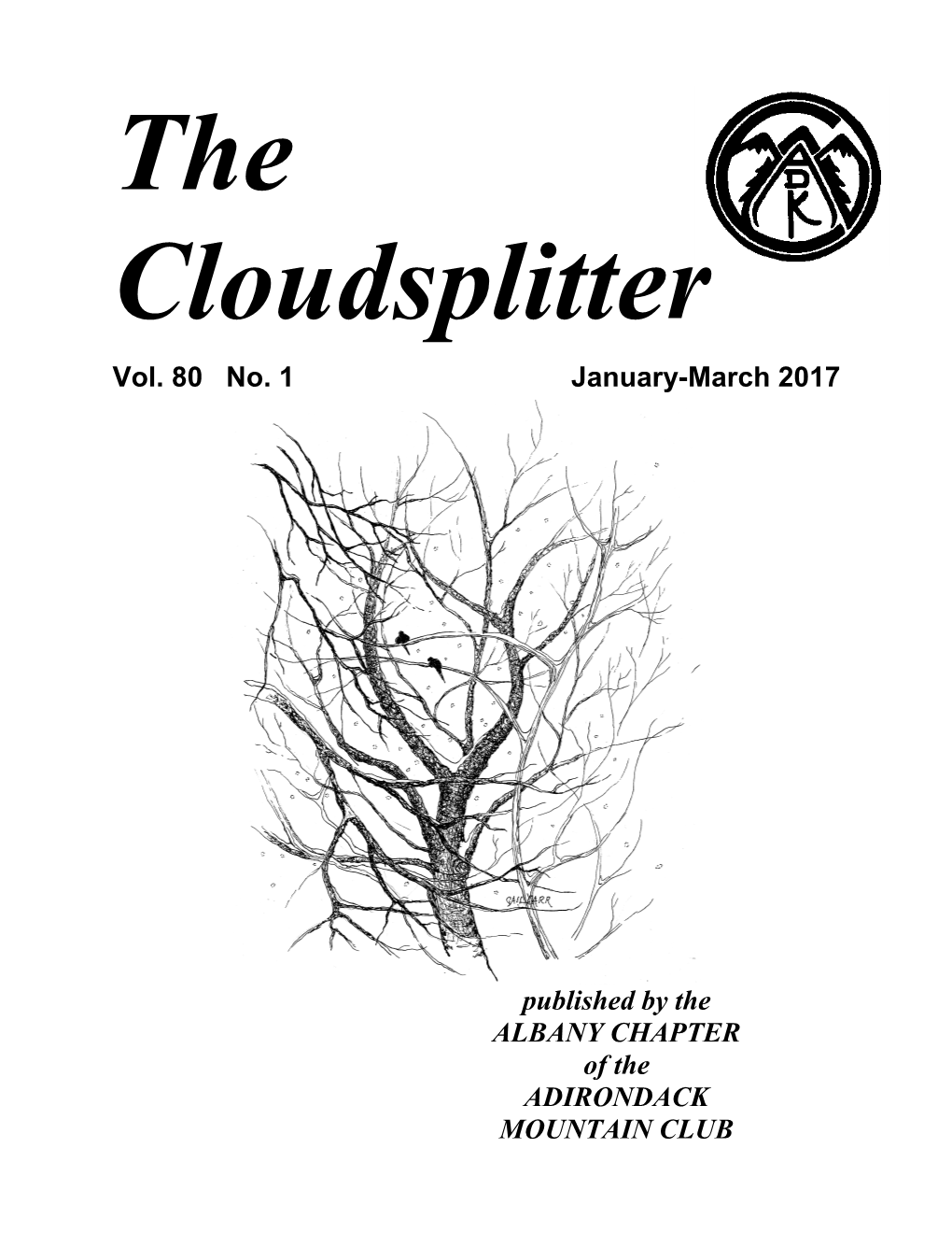Vol. 80 No. 1 January-March 2017 Published by the ALBANY CHAPTER of the ADIRONDACK MOUNTAIN CLUB