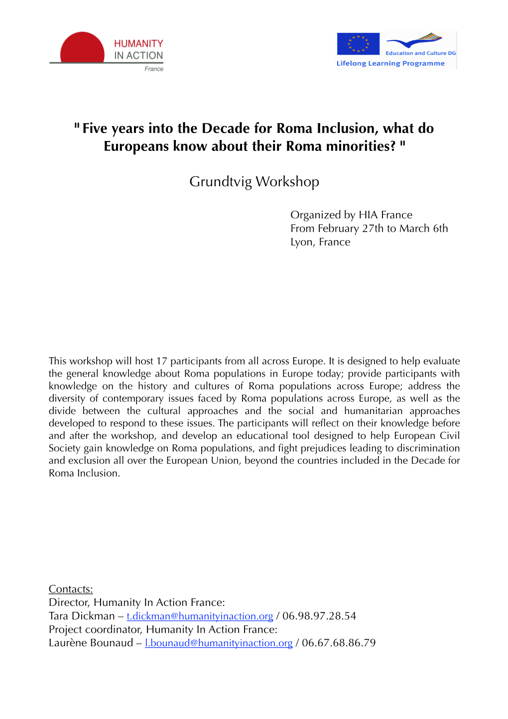 " Five Years Into the Decade for Roma Inclusion, What Do Europeans Know About Their Roma Minorities? "