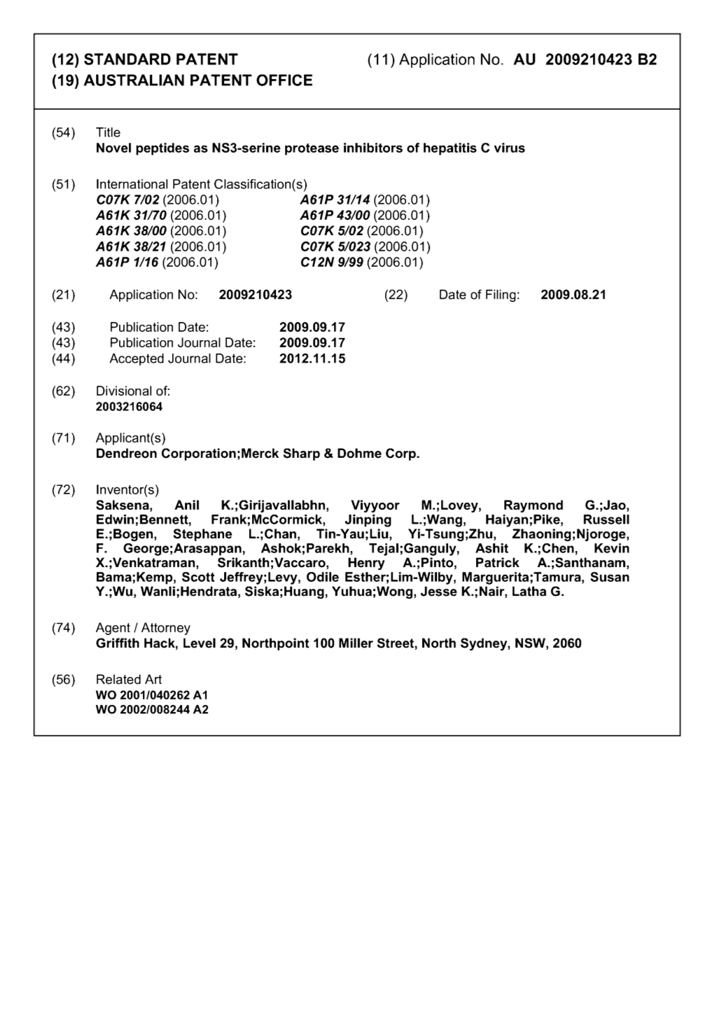 (12) STANDARD PATENT (11) Application No. AU 2009210423 B2 (19) AUSTRALIAN PATENT OFFICE