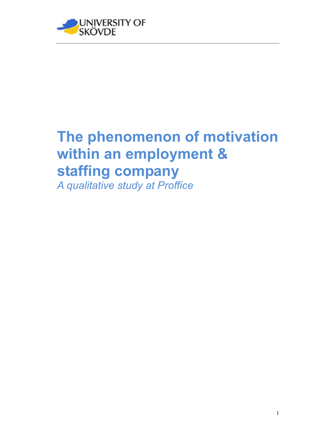 The Phenomenon of Motivation Within an Employment & Staffing Company