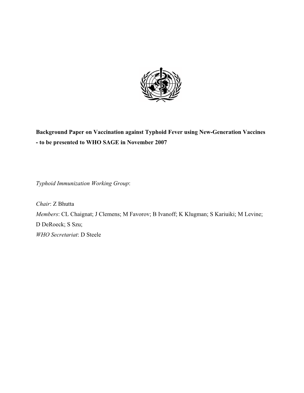 Background Paper on Vaccination Against Typhoid Fever Using New-Generation Vaccines - to Be Presented to WHO SAGE in November 2007