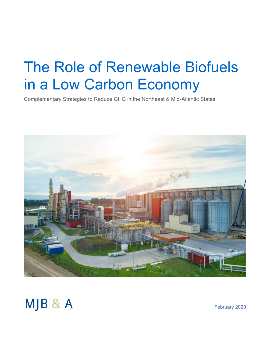 The Role of Renewable Biofuels in a Low Carbon Economy Complementary Strategies to Reduce GHG in the Northeast & Mid-Atlantic States