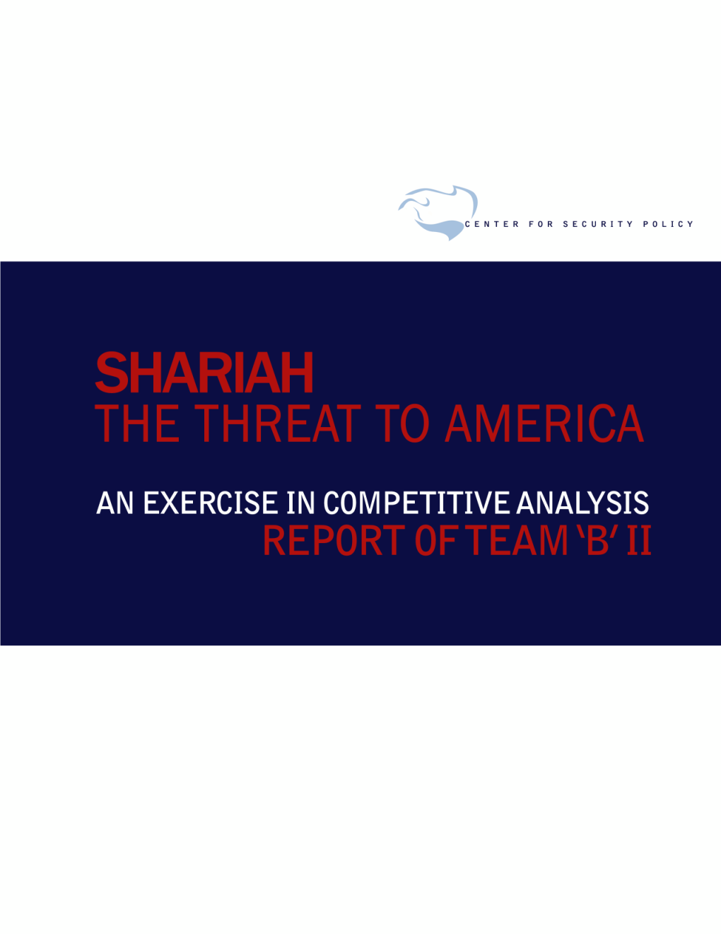 Shariah: the Threat to America: an Exercise in Competitive Analysis