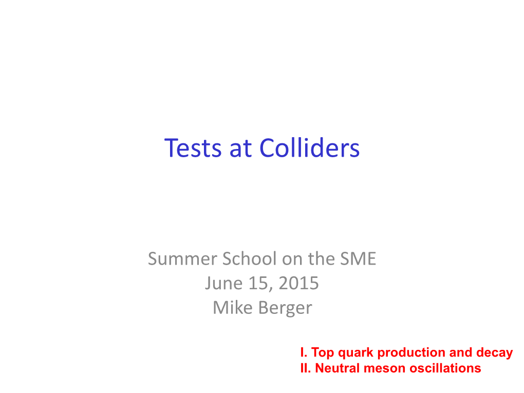 Tests at Colliders Supersymmetry and Lorentz Violation