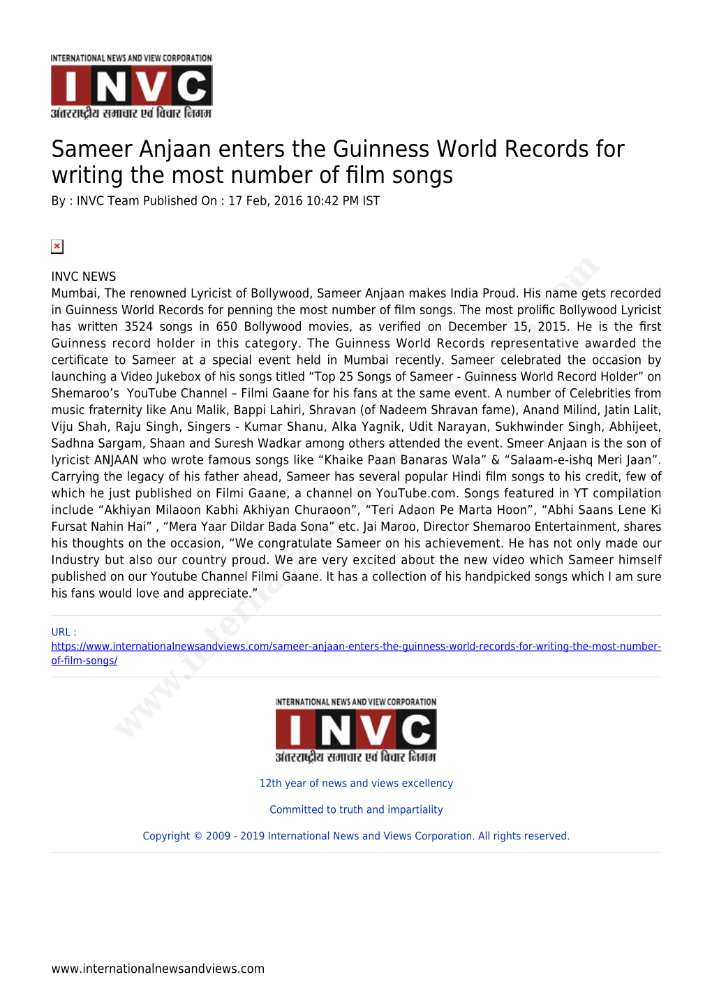 Sameer Anjaan Enters the Guinness World Records for Writing the Most Number of ﬁlm Songs by : INVC Team Published on : 17 Feb, 2016 10:42 PM IST
