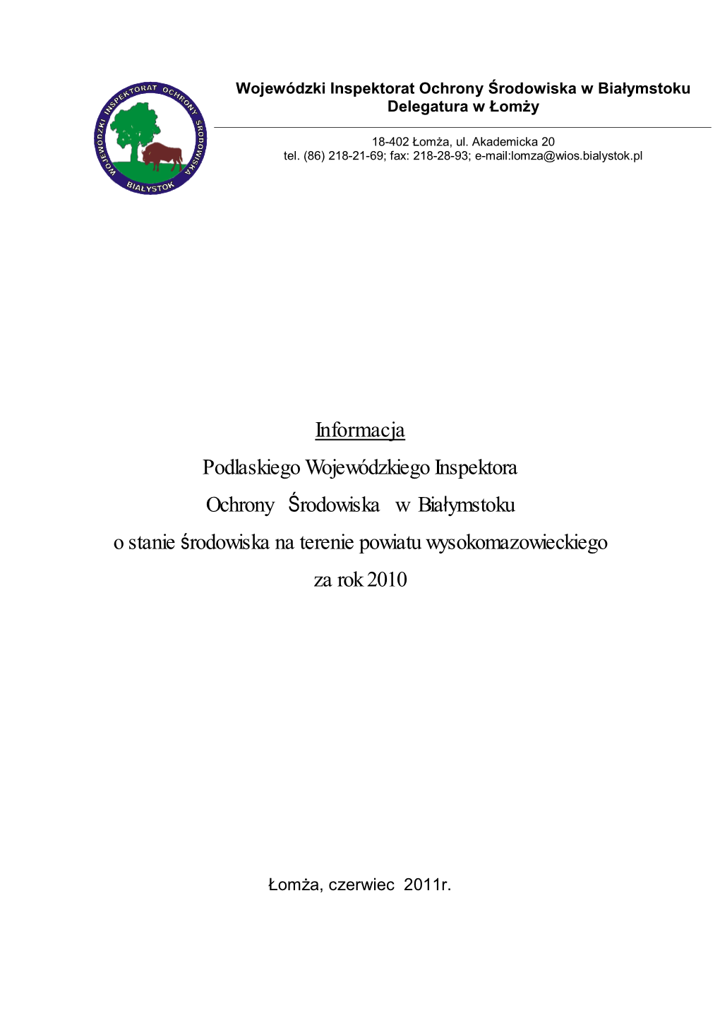 Informacja Podlaskiego Wojewódzkiego Inspektora Ochrony Ĝrodowiska W Biaáymstoku O Stanie Ğrodowiska Na Terenie Powiatu Wysokomazowieckiego Za Rok 2010