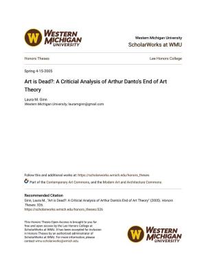 Art Is Dead?: a Criticial Analysis of Arthur Danto's End of Art Theory
