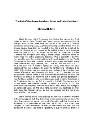 The Fall of the Greco-Bactrians, Sakas and Indo-Parthians Richard N. Frye