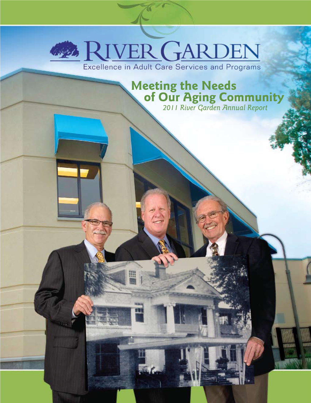 Meeting the Needs of Our Aging Community 2011 River Garden Annual Report RGF324-Version EMPTY Layout 1 1/30/12 12:45 PM Page 2