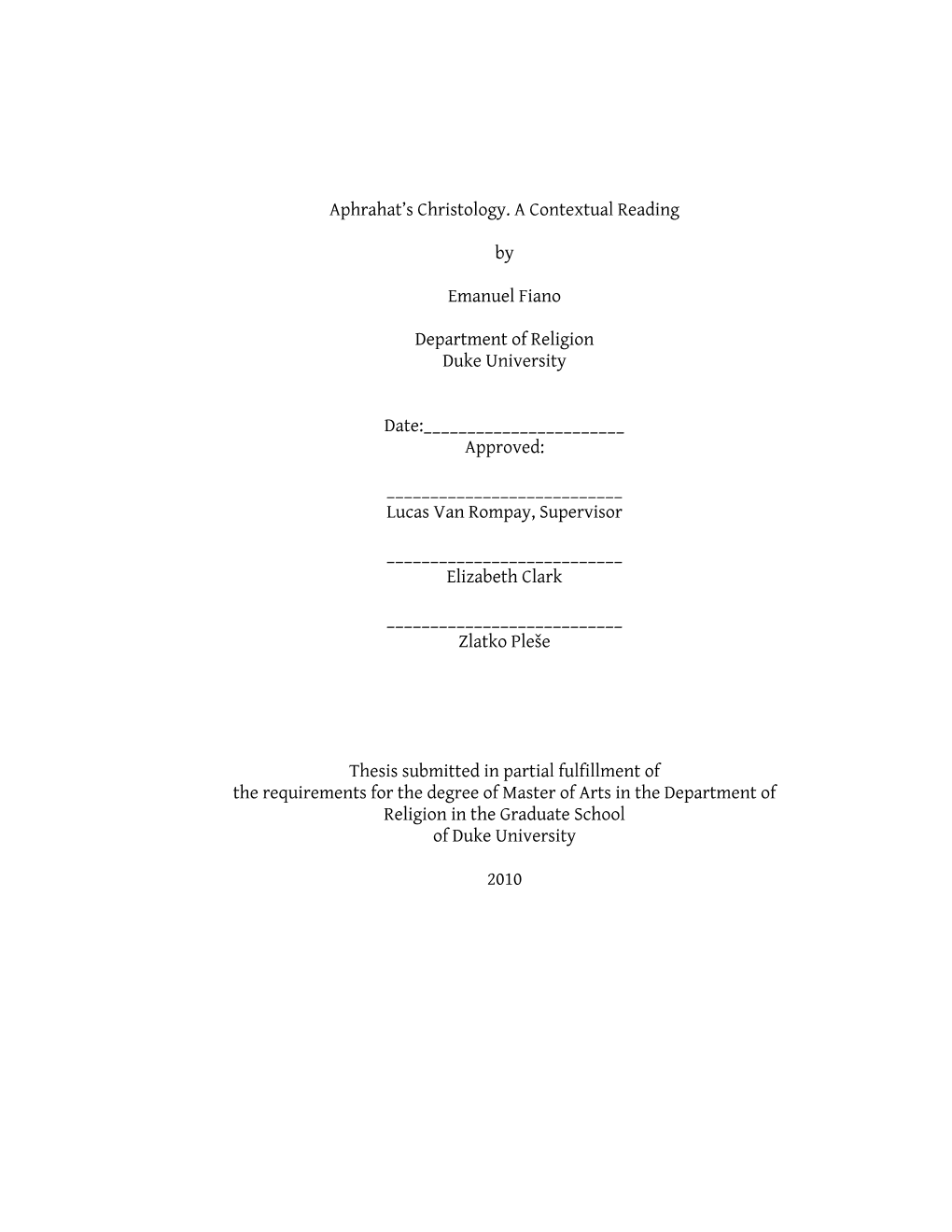 Aphrahat's Christology. a Contextual Reading by Emanuel Fiano Department of Religion Duke University Date