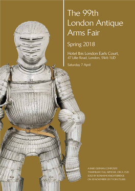 The 99Th London Antique Arms Fair Spring 2018