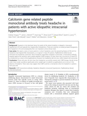 Calcitonin Gene Related Peptide Monoclonal Antibody Treats Headache in Patients with Active Idiopathic Intracranial Hypertension Andreas Yiangou1,2,3, James L