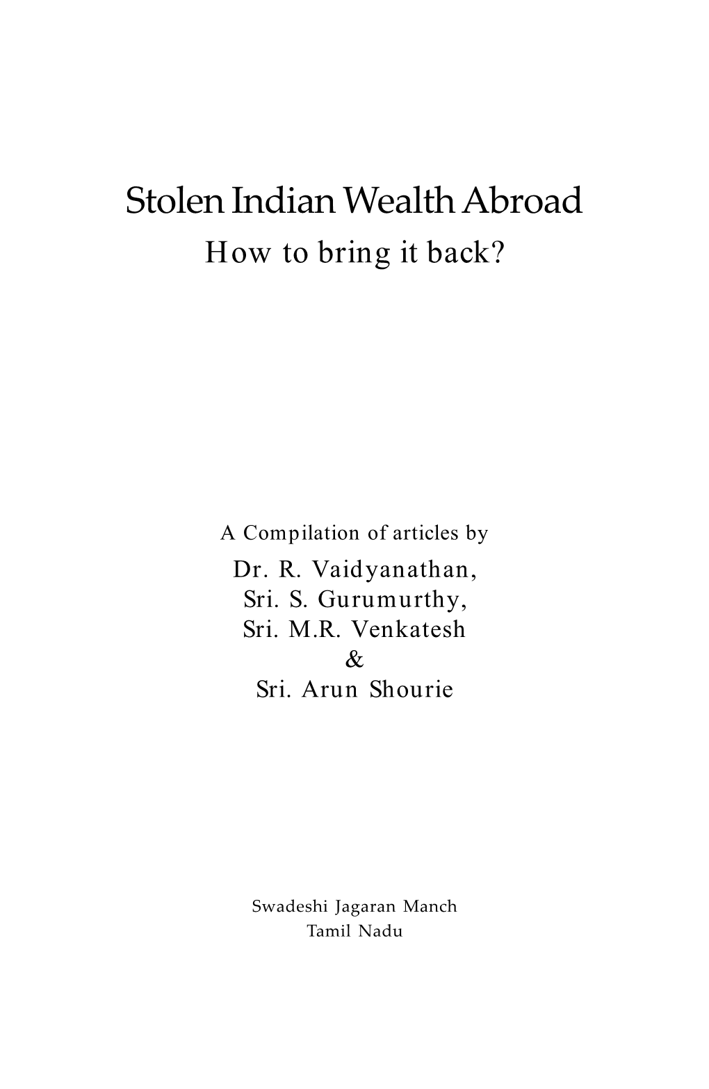 Stolen Indian Wealth Abroad How to Bring It Back?