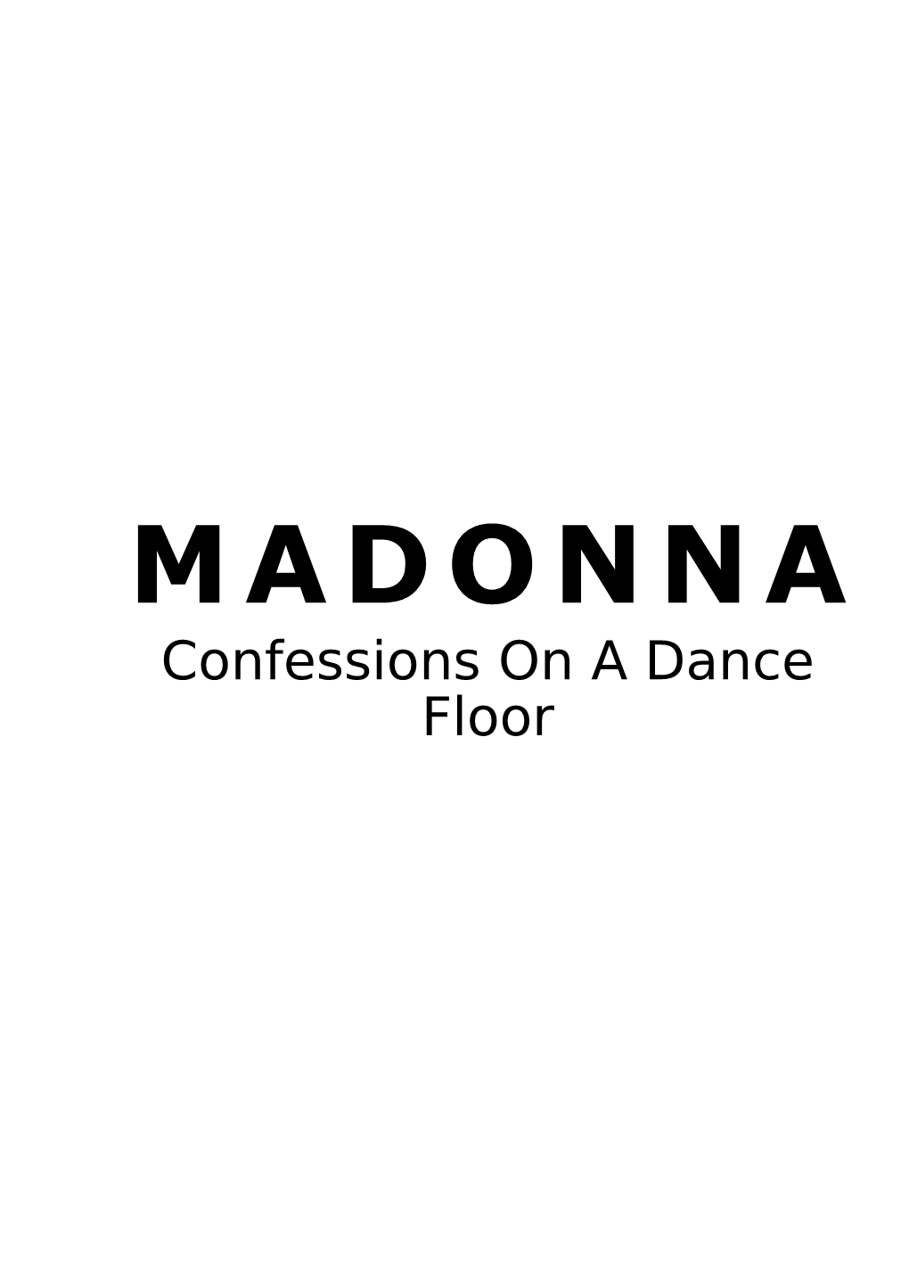 Confessions on a Dance Floor