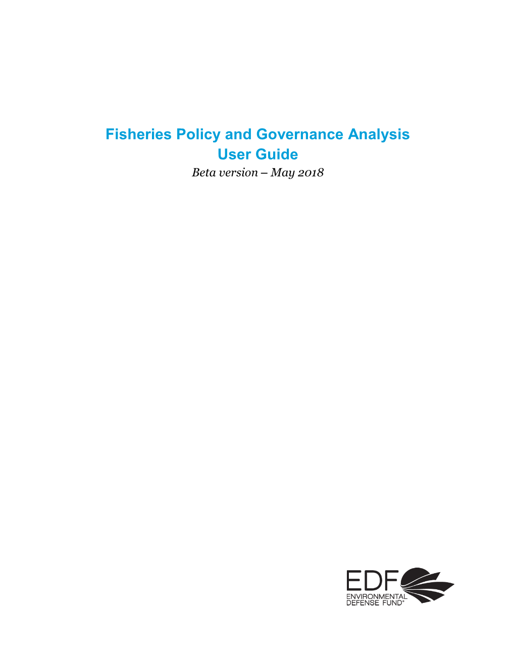 Fisheries Policy and Governance Analysis User Guide Beta Version – May 2018