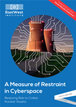 A Measure of Restraint in Cyberspace Reducing Risk to Civilian Nuclear Assets a Measure of Restraint in Cyberspace
