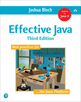 Effective Java Third Edition This Page Intentionally Left Blank Effective Java Third Edition